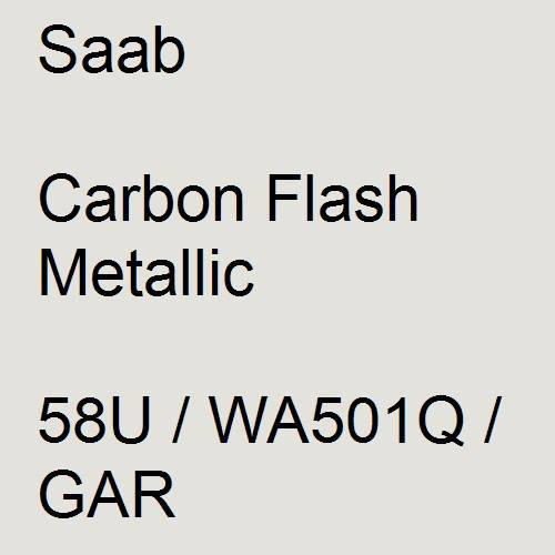 Saab, Carbon Flash Metallic, 58U / WA501Q / GAR.